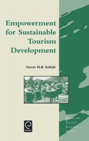 Kniha Empowerment for Sustainable Tourism Development Trevor H. B. Sofield