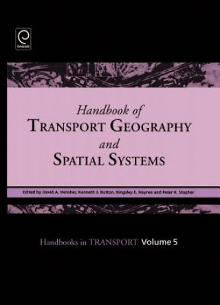Könyv Handbook of Transport Geography and Spatial Systems Hensher