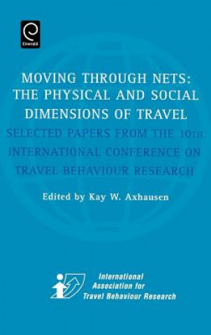 Knjiga Moving Through Nets Kay W Axhausen