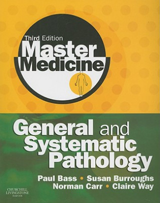 Kniha Master Medicine: General and Systematic Pathology Paul Bass