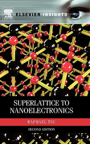 Könyv Superlattice to Nanoelectronics Raphael Tsu