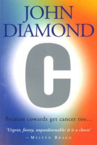 Könyv C: Because Cowards Get Cancer Too John Diamond