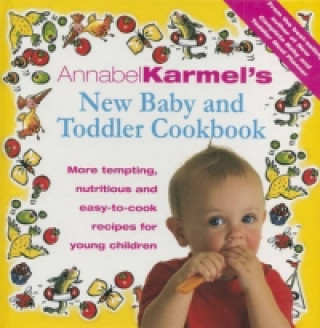 Könyv Annabel Karmel's Baby And Toddler Cookbook Annabel Karmel