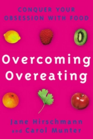 Knjiga Overcoming Overeating Jane Hirschmann