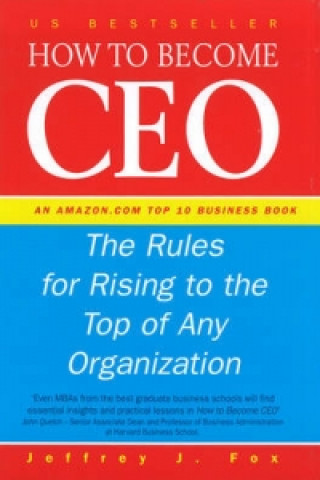 Könyv How To Become CEO Jeffrey J. Fox