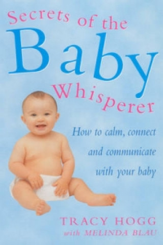 Книга Secrets Of The Baby Whisperer Tracy Hogg
