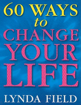 Buch 60 Ways To Change Your Life Lynda Field
