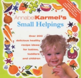 Книга Annabel Karmel's Small Helpings Annabel Karmel