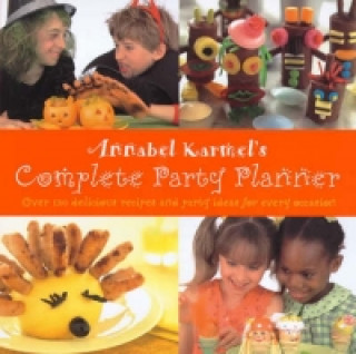 Kniha Annabel Karmel's Complete Party Planner Annabel Karmel