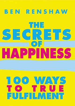 Buch Secrets Of Happiness Ben Renshaw