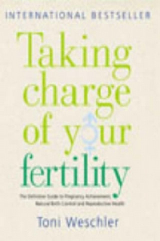 Книга Taking Charge Of Your Fertility Toni Weschler