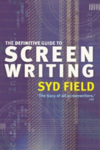 Carte Definitive Guide To Screenwriting Syd Field