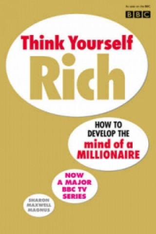 Knjiga Think Yourself Rich Sharon Maxwell Magnus