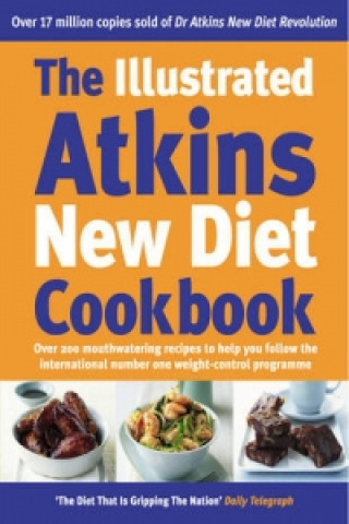 Knjiga Illustrated Atkins New Diet Cookbook Robert Atkins