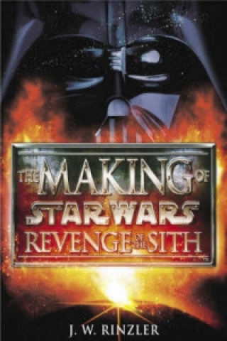Carte Making of Star Wars Episode II: Revenge of the Sith J W Rinzler