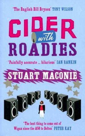 Könyv Cider With Roadies Stuart Maconie
