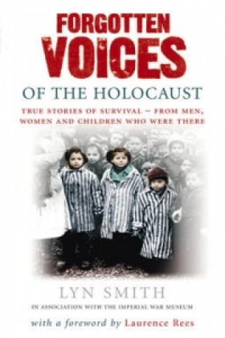 Kniha Forgotten Voices of The Holocaust Lyn Smith