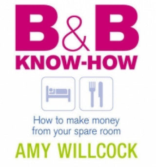 Kniha B & B Know-How Amy Willcock