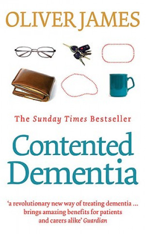 Kniha Contented Dementia Oliver James