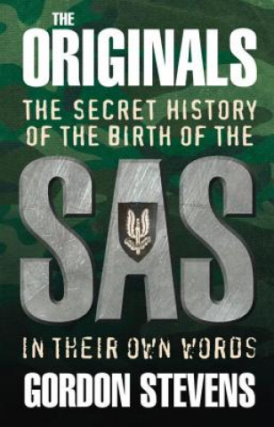 Libro Originals: The Secret History of the Birth of the SAS Gordon Stevens