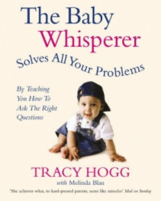 Książka Baby Whisperer Solves All Your Problems Tracy Hogg