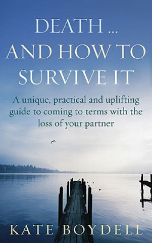 Carte Death... And How To Survive It Kate Boydell