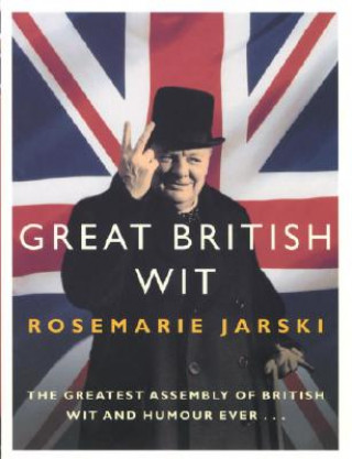 Kniha Great British Wit Rosemarie Jarski