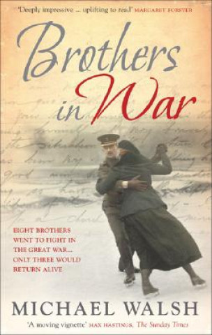 Könyv Brothers in War Michael Walsh