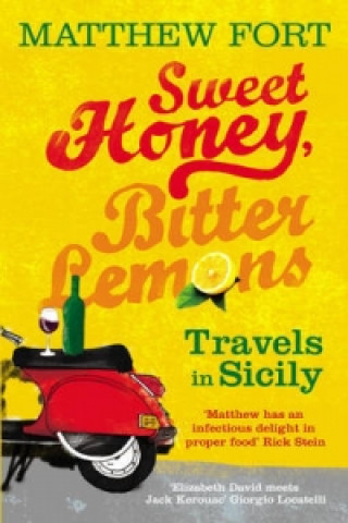 Book Sweet Honey, Bitter Lemons Matthew Fort