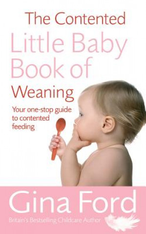Könyv Contented Little Baby Book Of Weaning Gina Ford