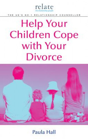 Книга Help Your Children Cope With Your Divorce Paula Hall