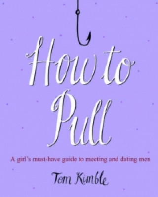 Knjiga How to Pull Tom Kimble
