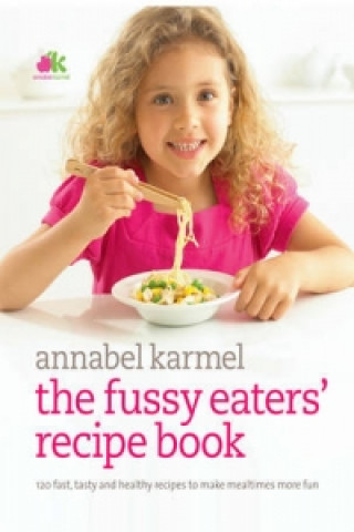 Kniha Fussy Eaters' Recipe Book Annabel Karmel