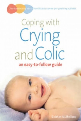 Knjiga Coping with crying and colic Siobhan Mulholland