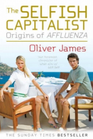 Boek Selfish Capitalist Oliver James
