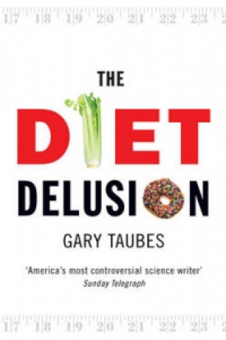 Könyv Diet Delusion Gary Taubes