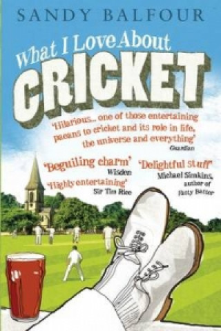 Książka What I Love About Cricket Sandy Balfour