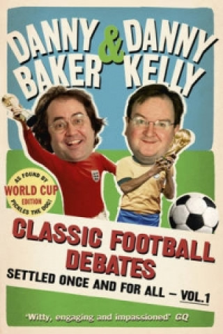 Kniha Classic Football Debates Settled Once and For All, Vol.1 Danny Baker