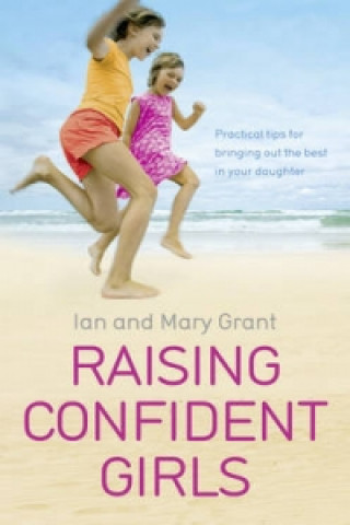Kniha Raising Confident Girls Ian Grant
