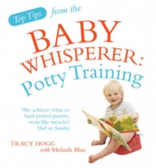 Könyv Top Tips from the Baby Whisperer: Potty Training Tracy Hogg