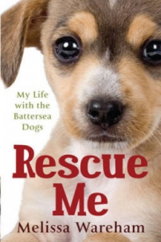 Könyv Rescue Me Melissa Wareham