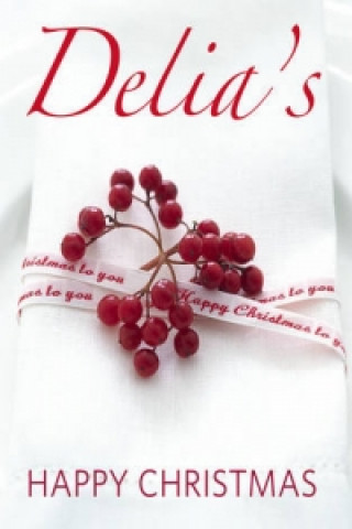 Kniha Delia's Happy Christmas Delia Smith