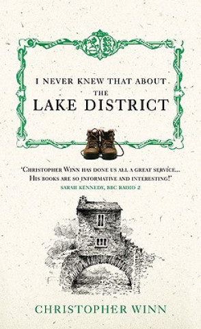 Könyv I Never Knew That About the Lake District Christopher Winn