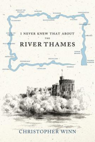 Book I Never Knew That About the River Thames Christopher Winn