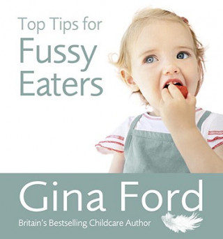 Könyv Top Tips for Fussy Eaters Gina Ford