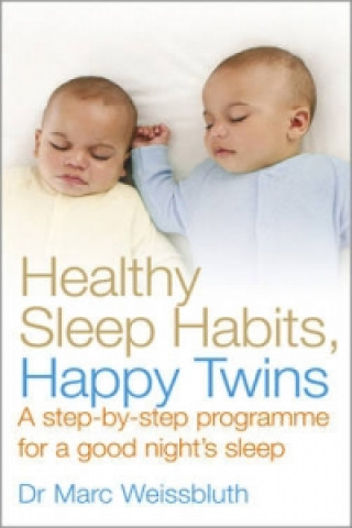 Kniha Healthy Sleep Habits, Happy Twins Marc Weissbluth