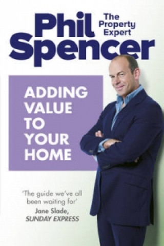 Książka Adding Value to Your Home Phil Spencer