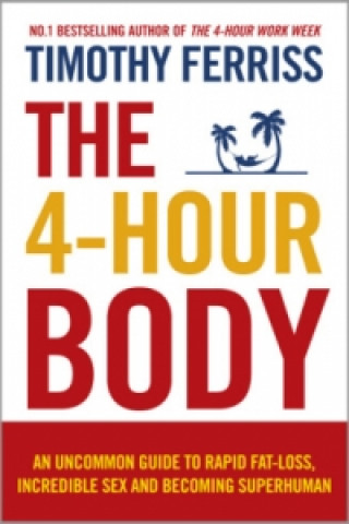 Knjiga 4-Hour Body Timothy (Author) Ferriss