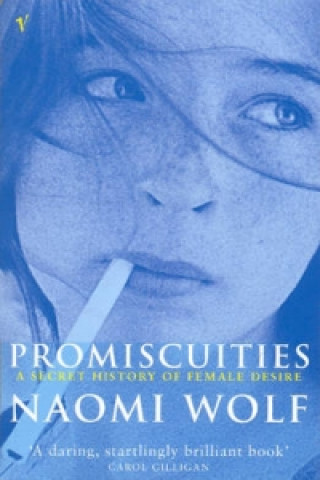 Kniha Promiscuities Naomi Wolf