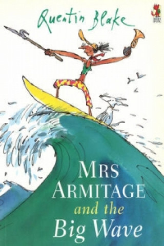Kniha Mrs Armitage And The Big Wave Quentin Blake